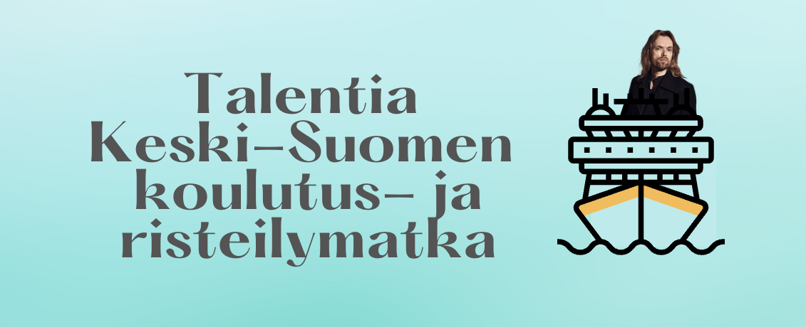 Talentia Keski-Suomen koulutus- ja risteilymatka - Talentia Keski-Suomi ry